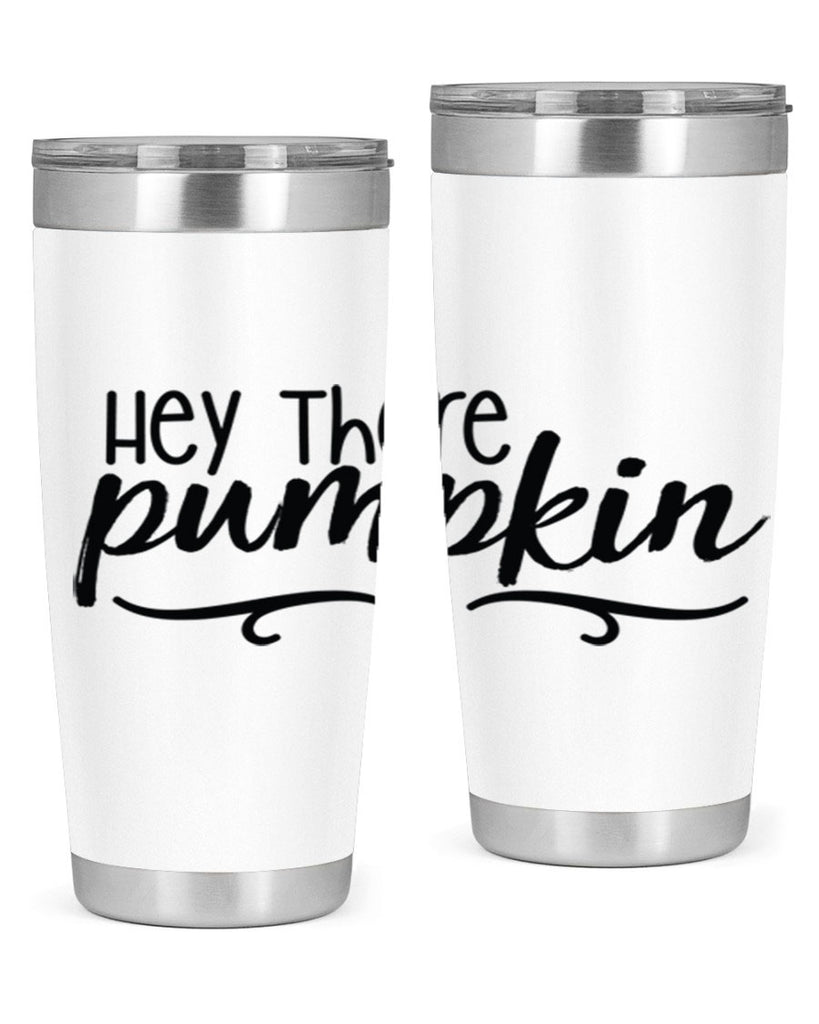 Hey There Pumpkin 311#- fall- Tumbler