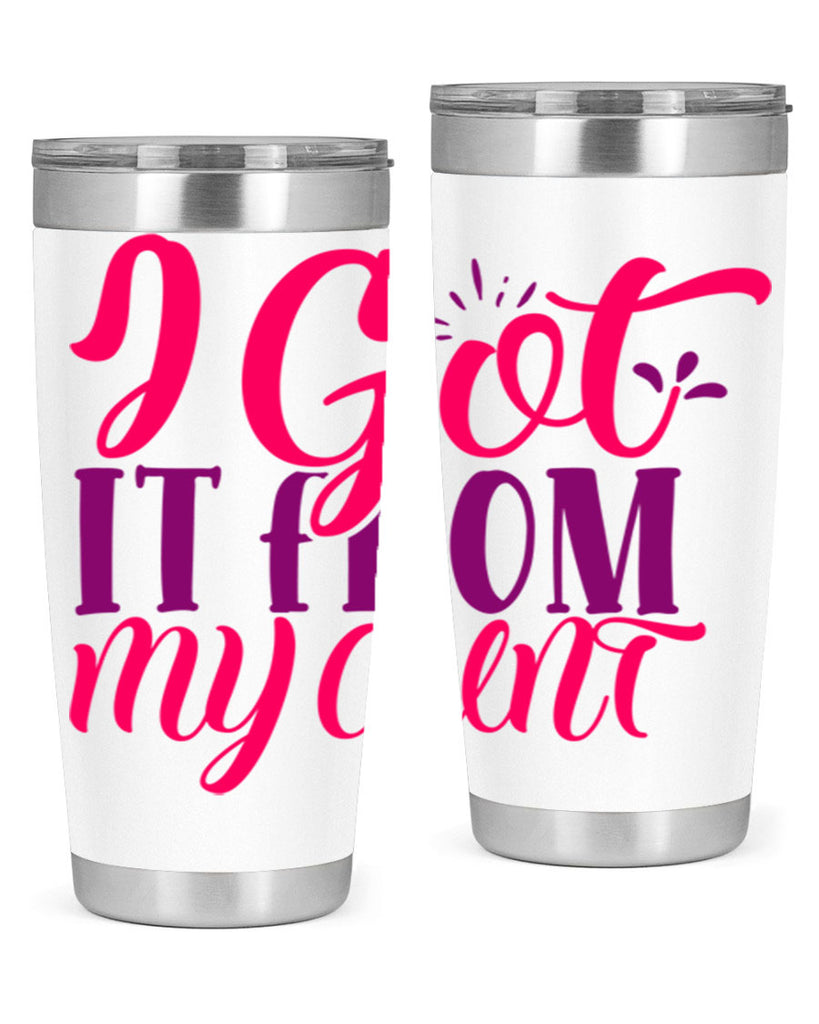 I Got It From My Aunt Style 256#- baby- tumbler