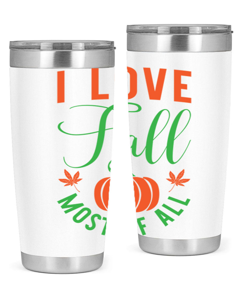 I Love Fall Most of All 331#- fall- Tumbler