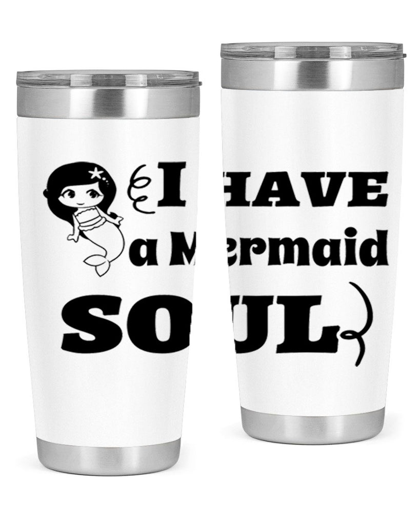 I have a Mermaid soul 227#- mermaid- Tumbler