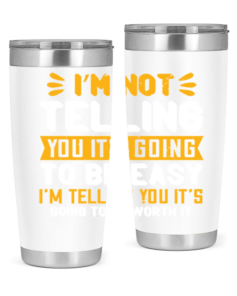 I’m not telling you it’s going to be easy Style 301#- nurse- tumbler