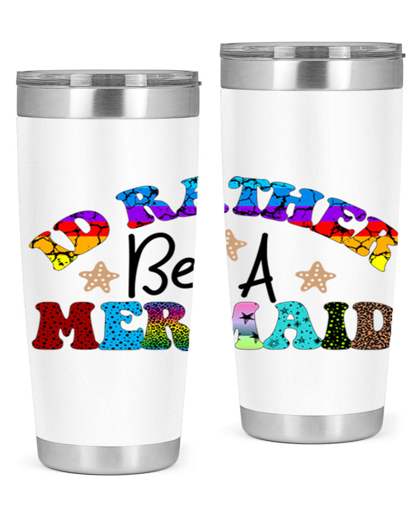 Id Rather Be A Mermaid 237#- mermaid- Tumbler