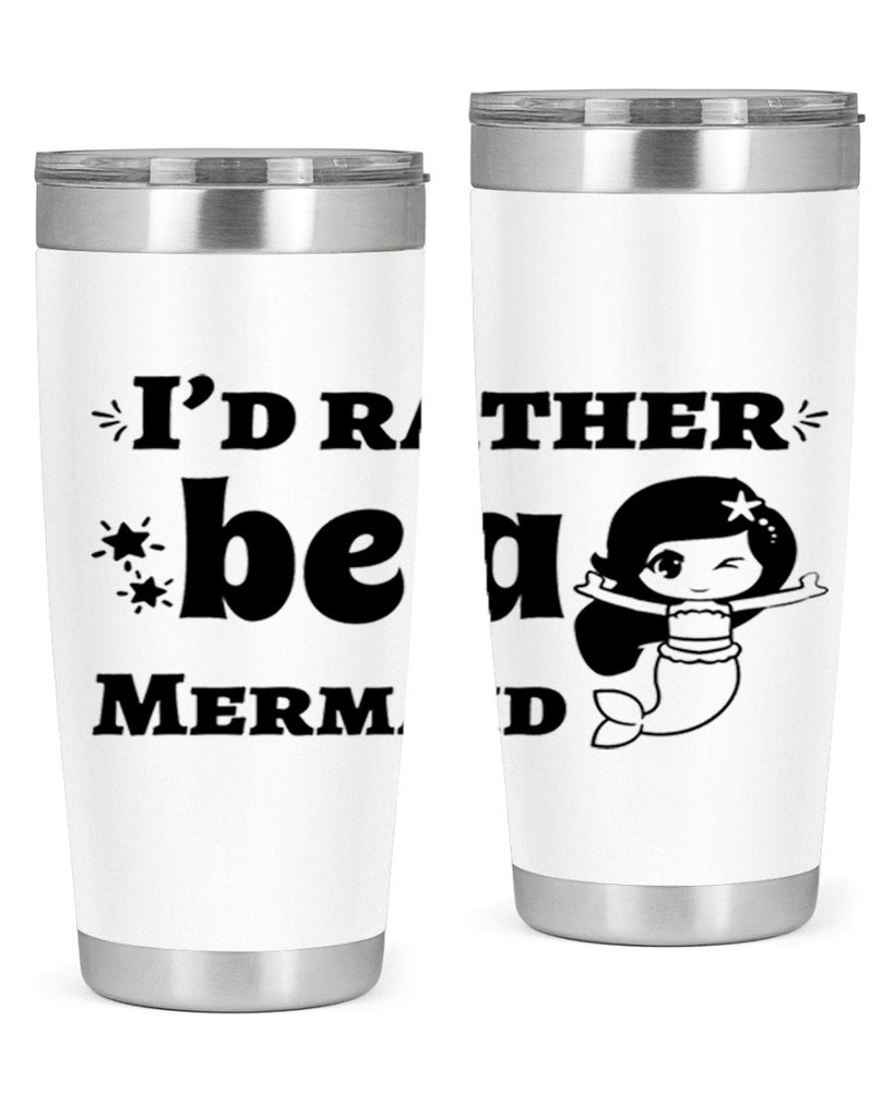 Id rather be a Mermaid 240#- mermaid- Tumbler