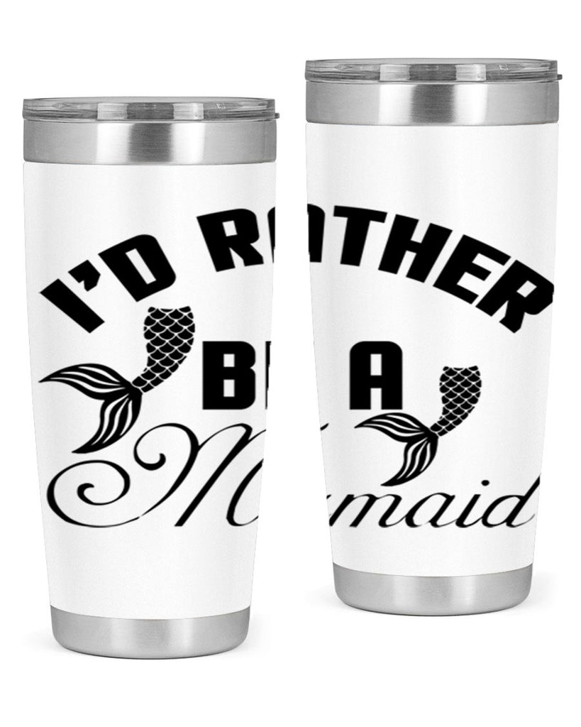 Id rather be a Mermaid 244#- mermaid- Tumbler