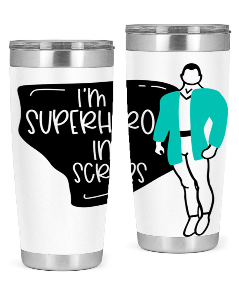 Im A Superhero In Scrubs Style Style 152#- nurse- tumbler