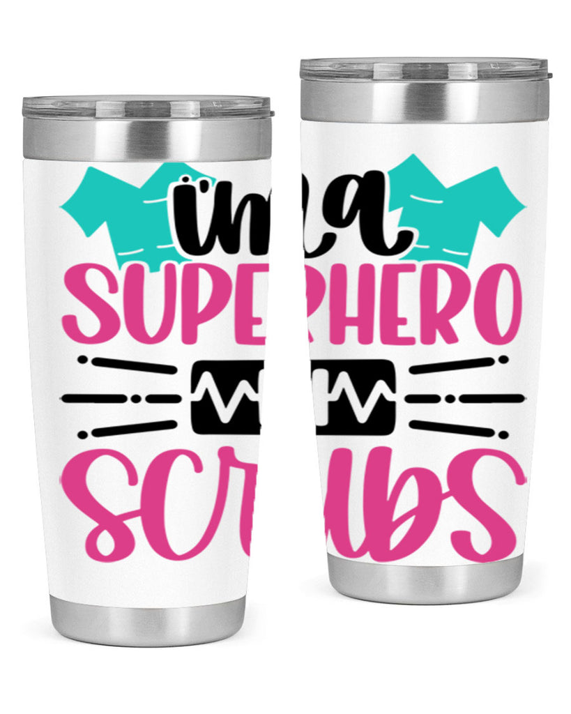 Im A Superhero In Scrubs Style Style 153#- nurse- tumbler