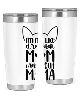 Im Not Like A Regular Mom Style 95#- cat- Tumbler