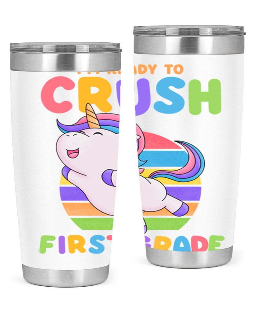 Im Ready to Crush 1st 11#- 1st grade- Tumbler