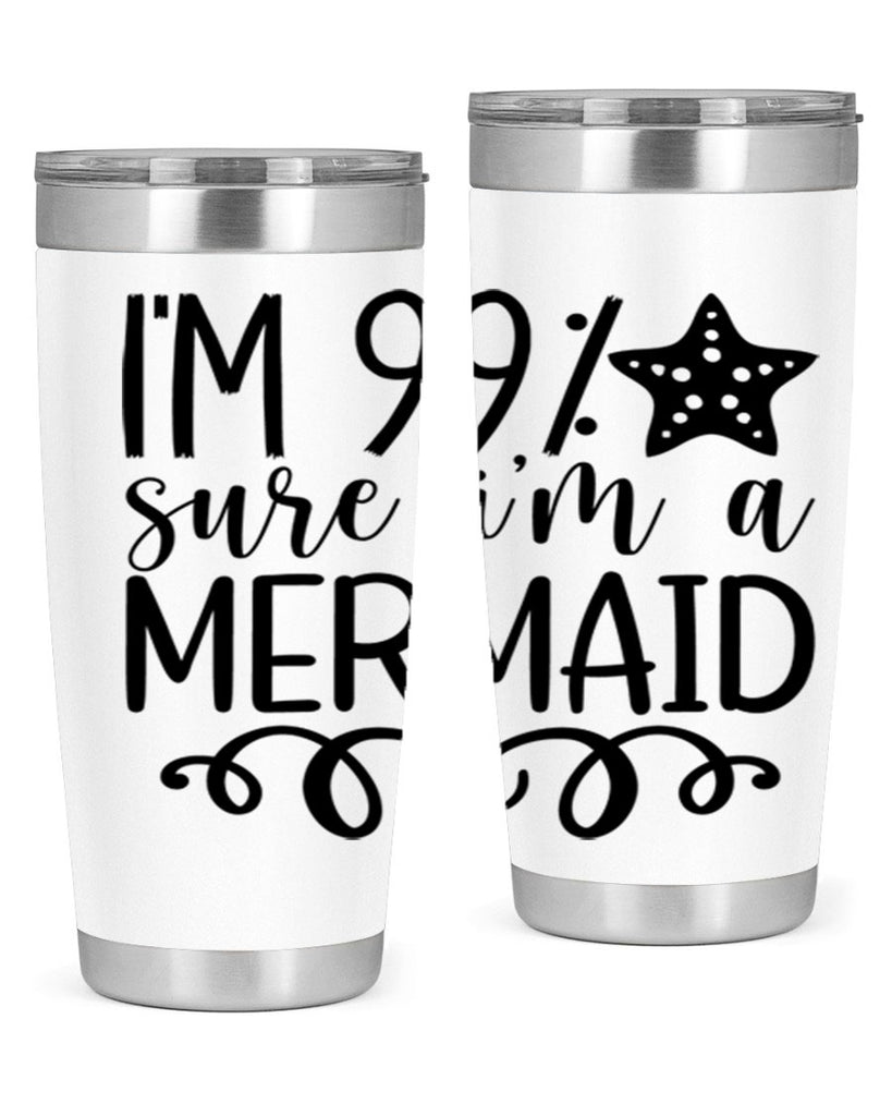 Im Sure Im A 251#- mermaid- Tumbler