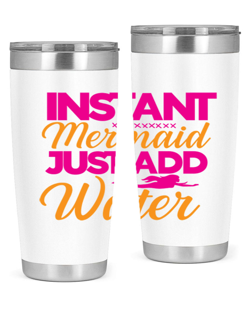 Instant Mermaid Just Add Water 267#- mermaid- Tumbler