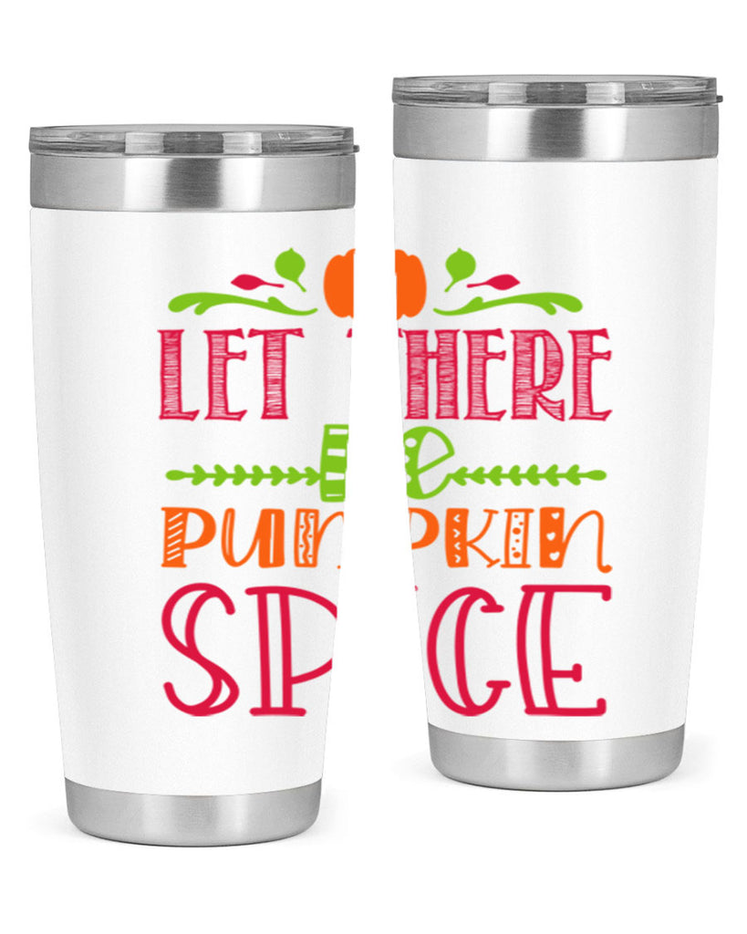 Let There Be Pumpkin Spice 402#- fall- Tumbler