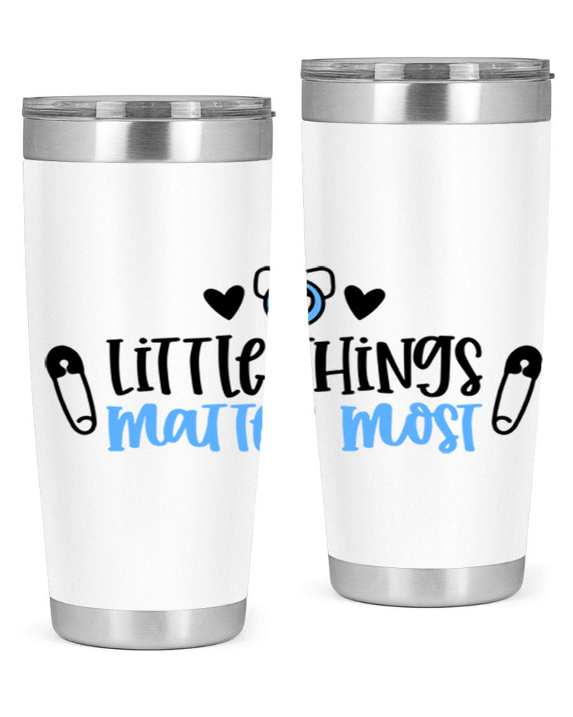 Little Things Matter Most Style 54#- baby- tumbler