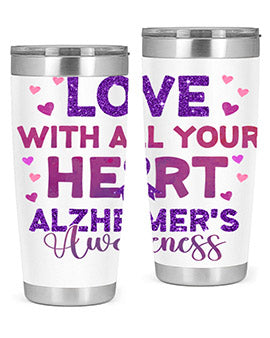 Love With All Your Heart Alzheimer 195#- alzheimers- Tumbler