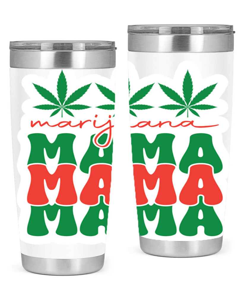 Marijuana Mama 209#- marijuana- Tumbler