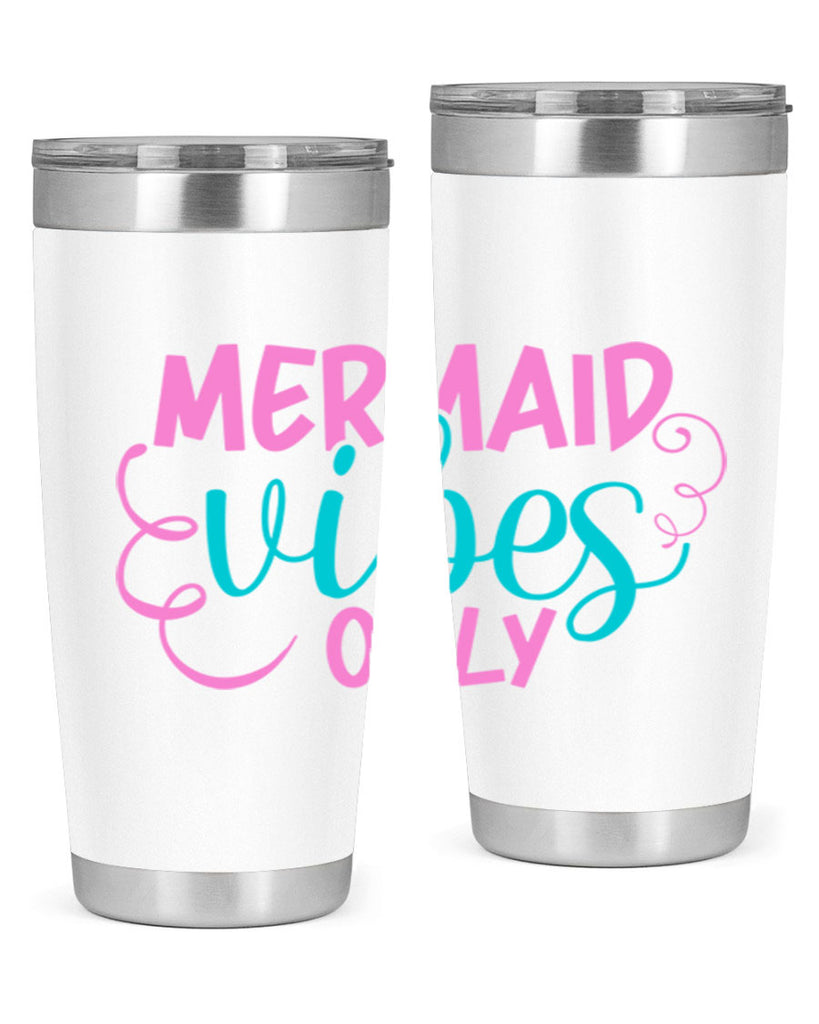 Mermaid Vibes Only 386#- mermaid- Tumbler