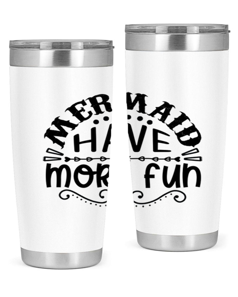 Mermaid have more fun 417#- mermaid- Tumbler