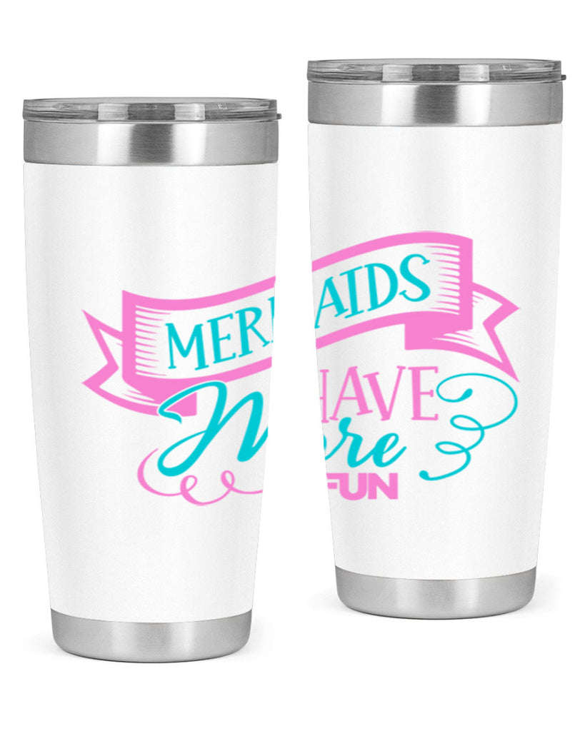Mermaids Have More Fun 470#- mermaid- Tumbler