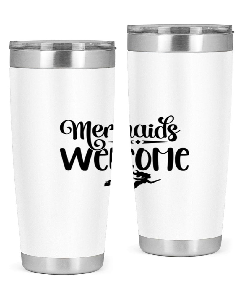 Mermaids Welcome 473#- mermaid- Tumbler