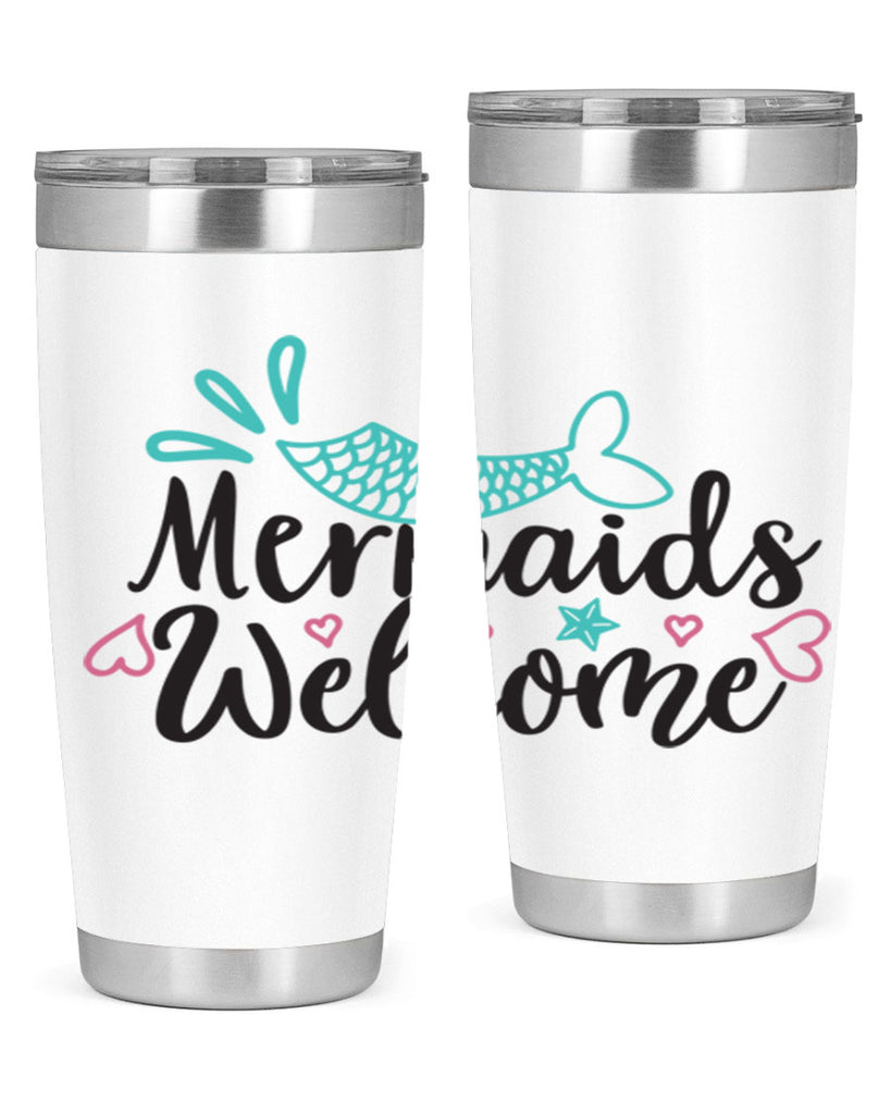 Mermaids Welcome 474#- mermaid- Tumbler