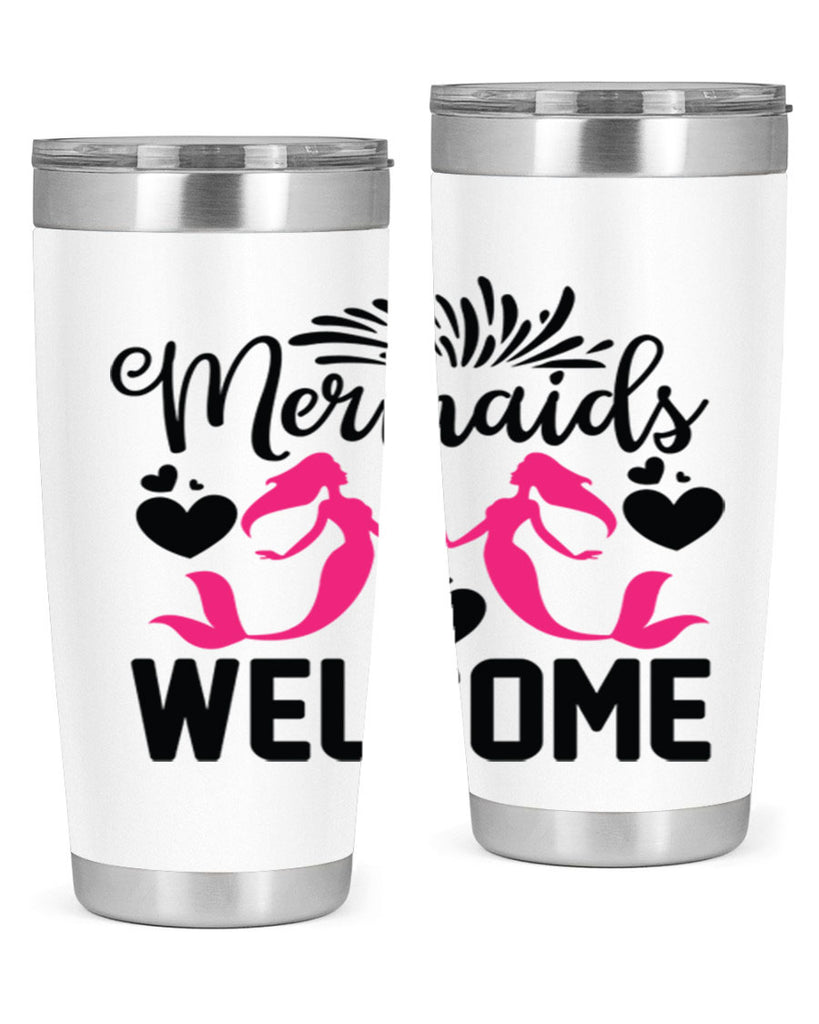 Mermaids Welcome 499#- mermaid- Tumbler