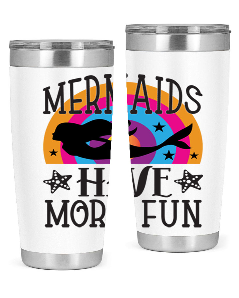 Mermaids have more fun 493#- mermaid- Tumbler