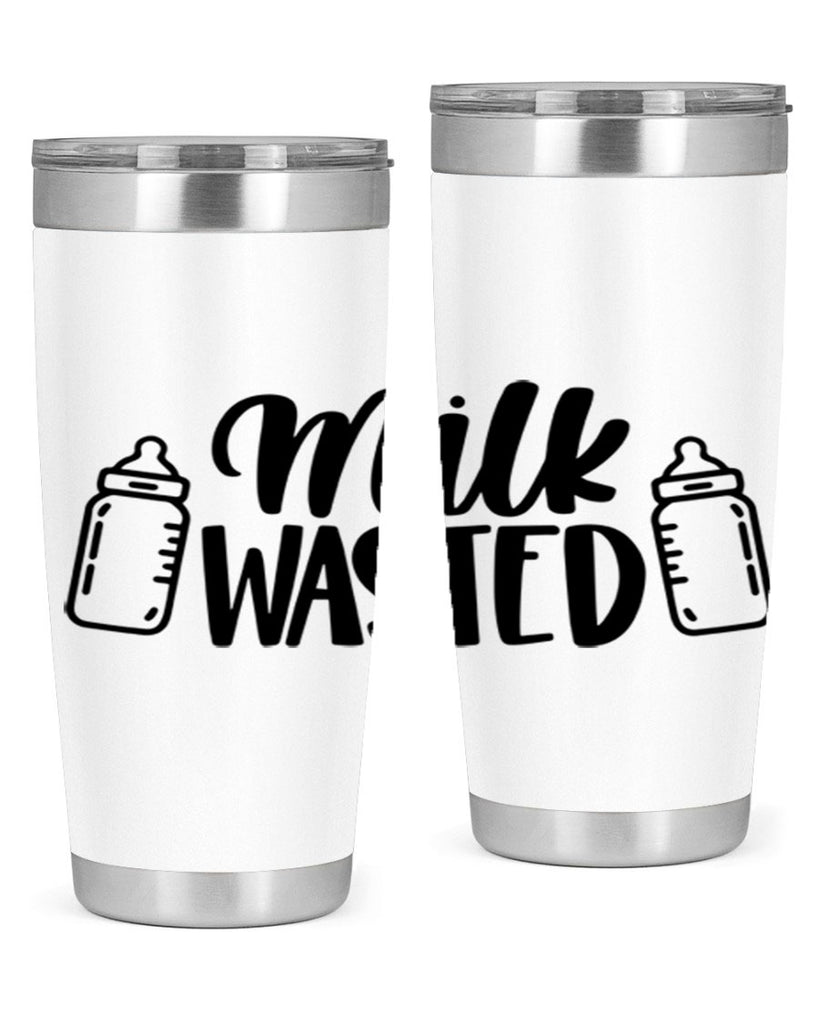 Milk Wasted Style 47#- baby- tumbler