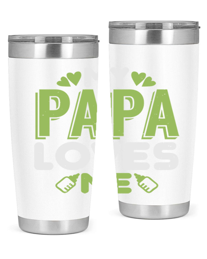 My Papa Loves Me Style 185#- baby- tumbler