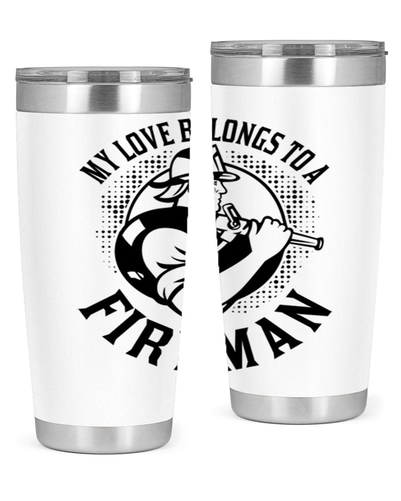 My love belongs Style 50#- fire fighter- tumbler