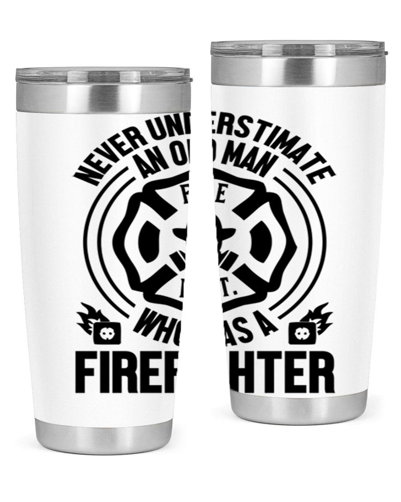 Never understimate Style 48#- fire fighter- tumbler