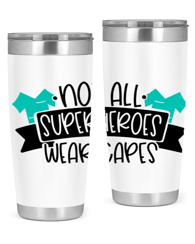 Not All Superheroes Wear Capes Style Style 124#- nurse- tumbler