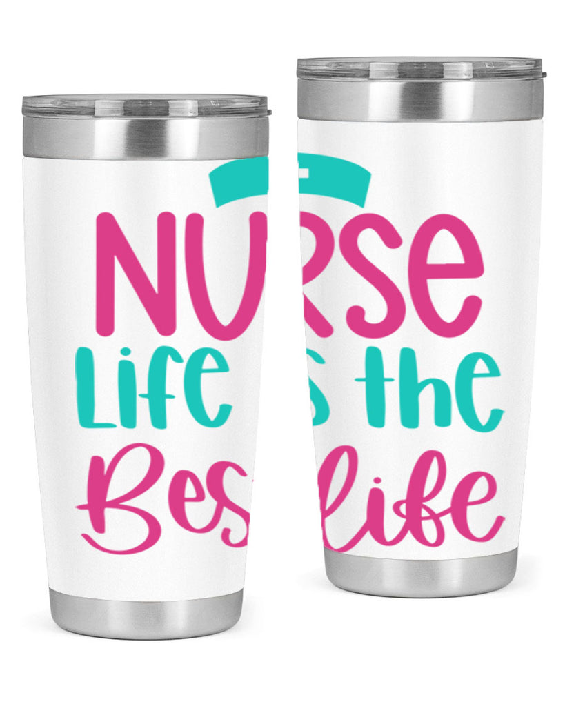 Nurse Life Is The Best Life Style Style 109#- nurse- tumbler