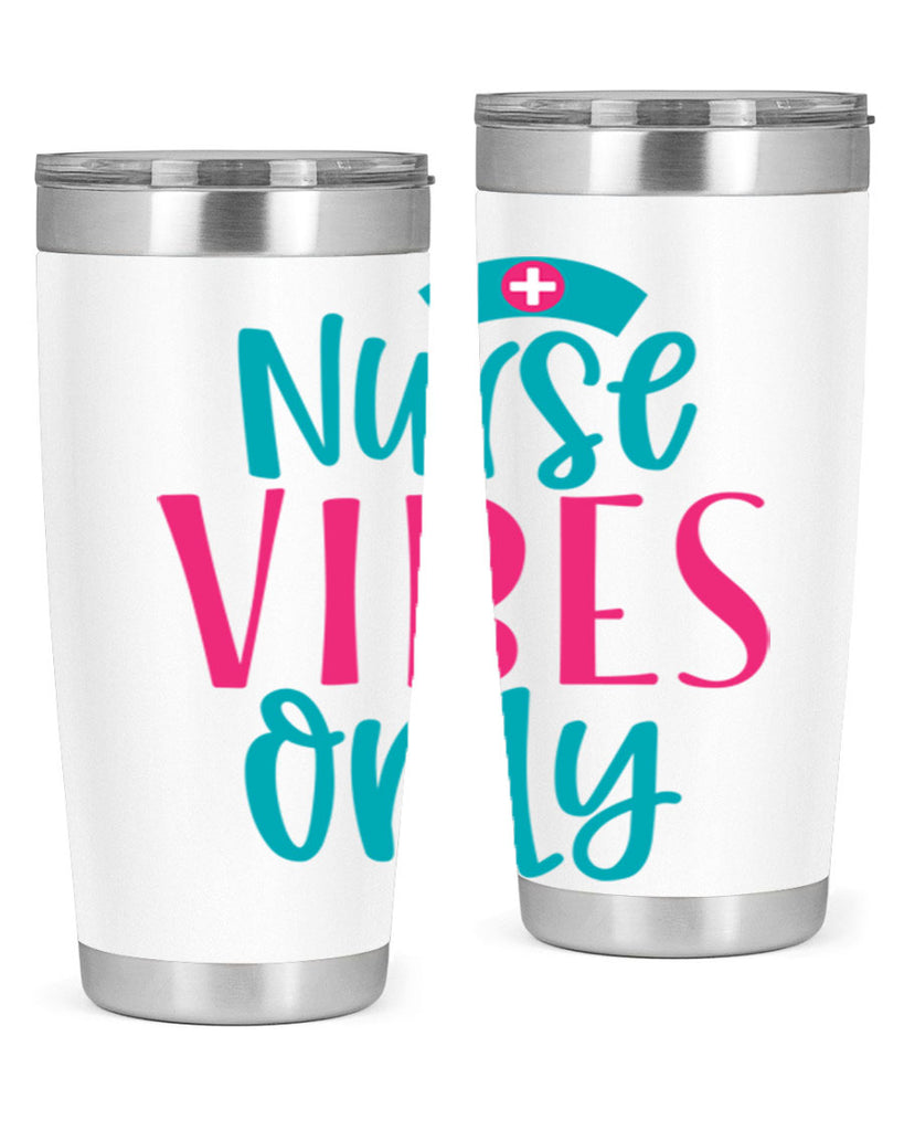 Nurse Vibes Only Style Style 94#- nurse- tumbler