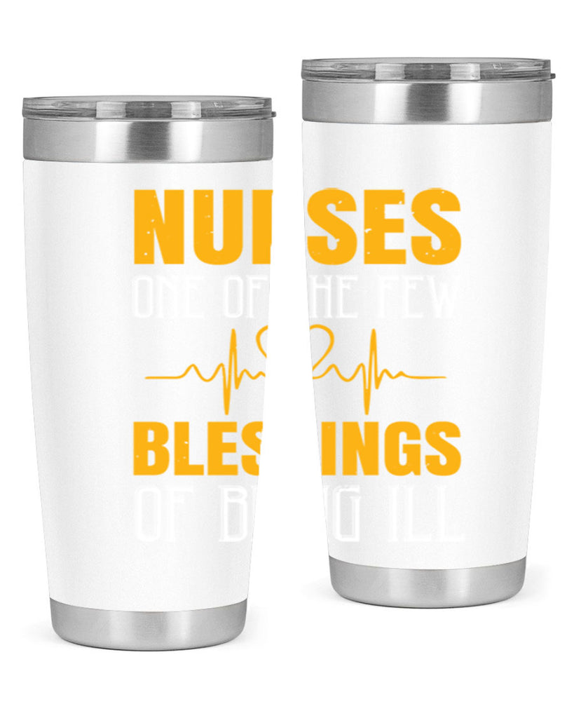 Nurses — one of the few blessings of being ill Style 278#- nurse- tumbler