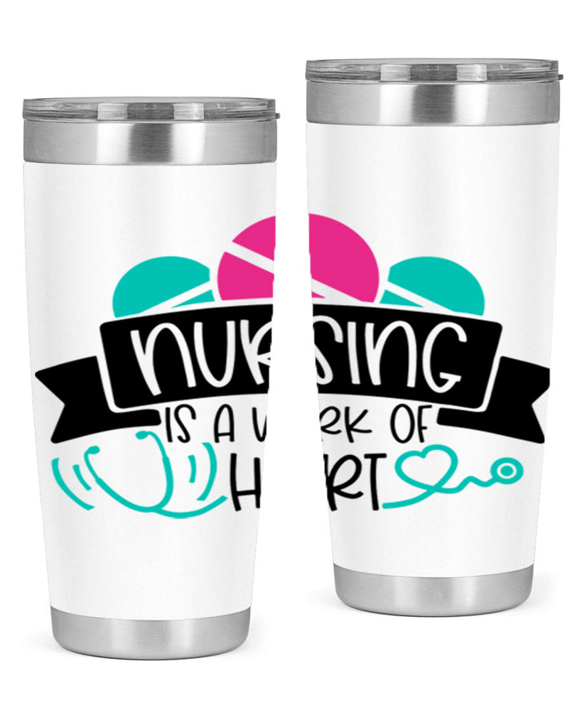 Nursing Is A Work Of Heart Style Style 71#- nurse- tumbler