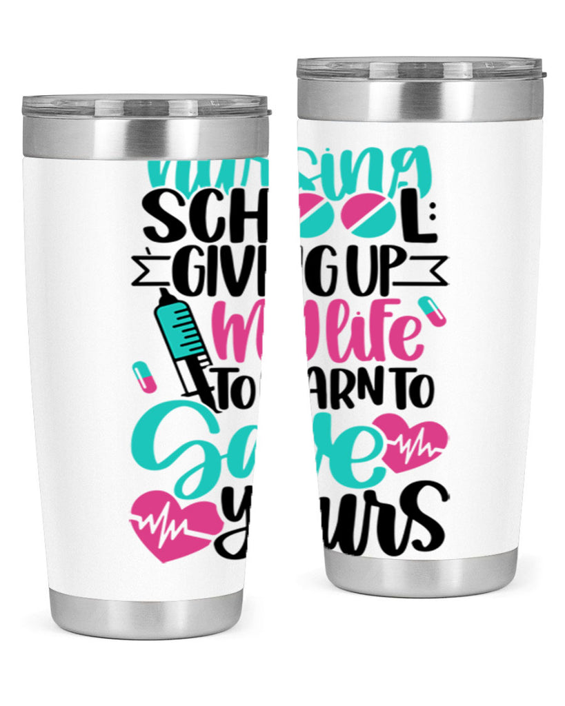 Nursing School Giving Style Style 66#- nurse- tumbler
