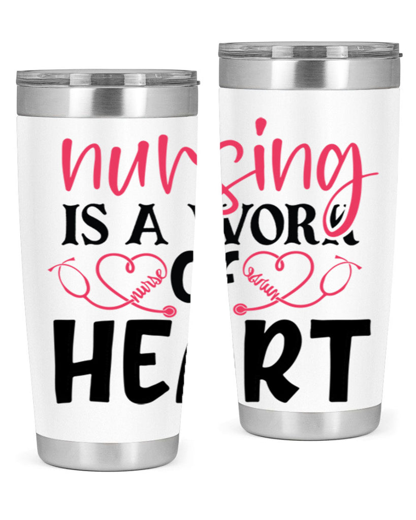 Nursing is a work of heart Style Style 70#- nurse- tumbler