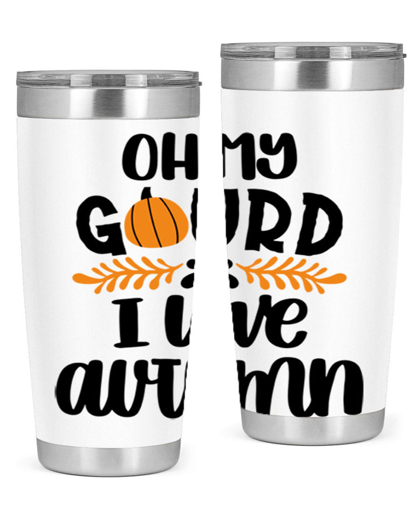 Oh My Gourd I Love Autumn 504#- fall- Tumbler