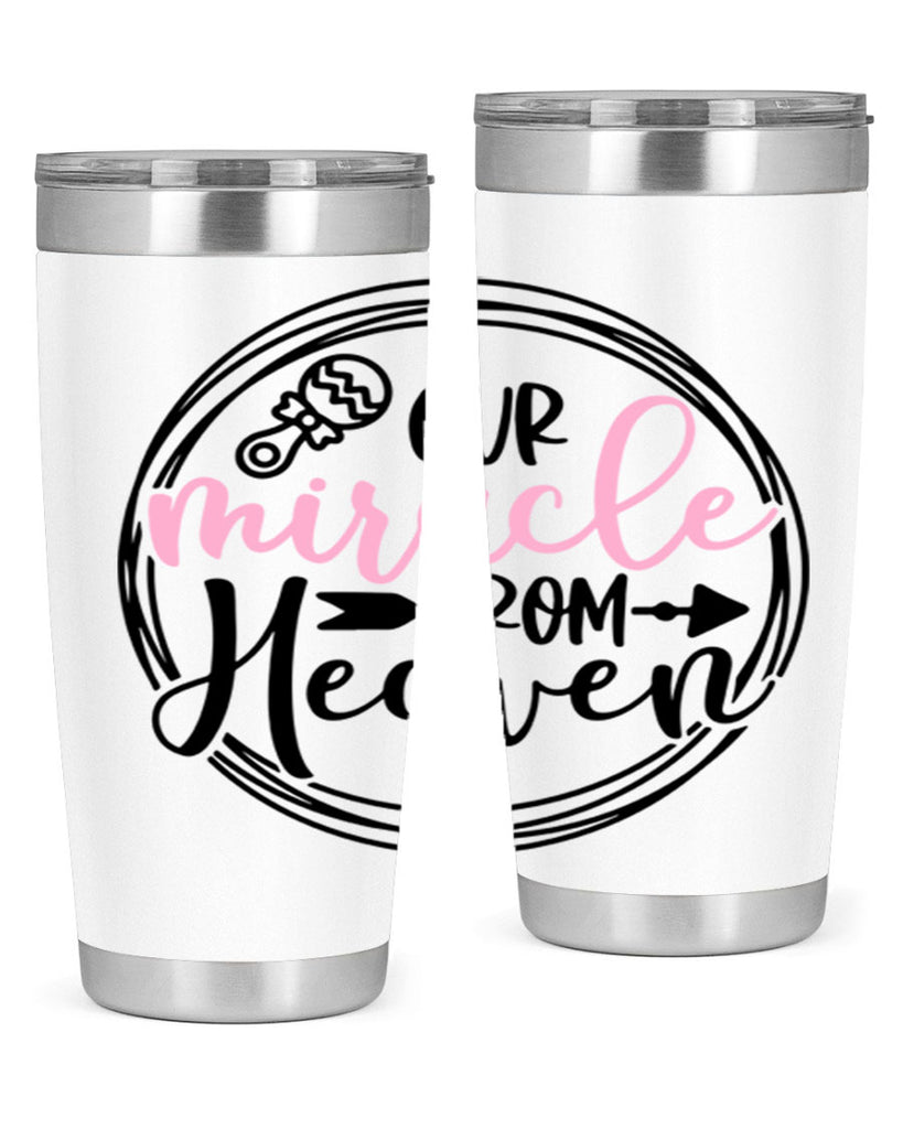 Our Miracle From Heaven Style 33#- baby- tumbler