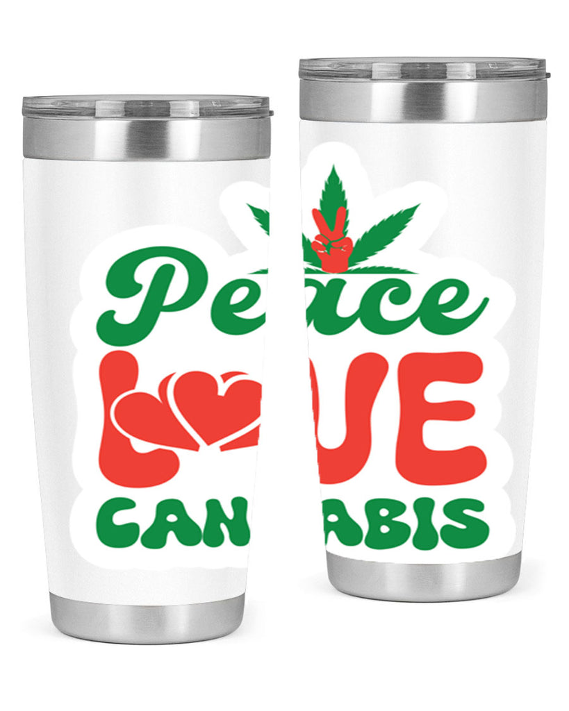 Peace Love Cannabis 218#- marijuana- Tumbler