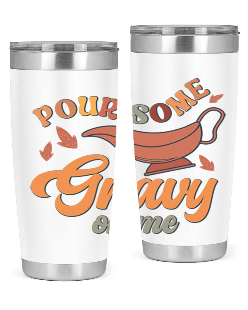 Pour Some Gravy On Me 518#- fall- Tumbler