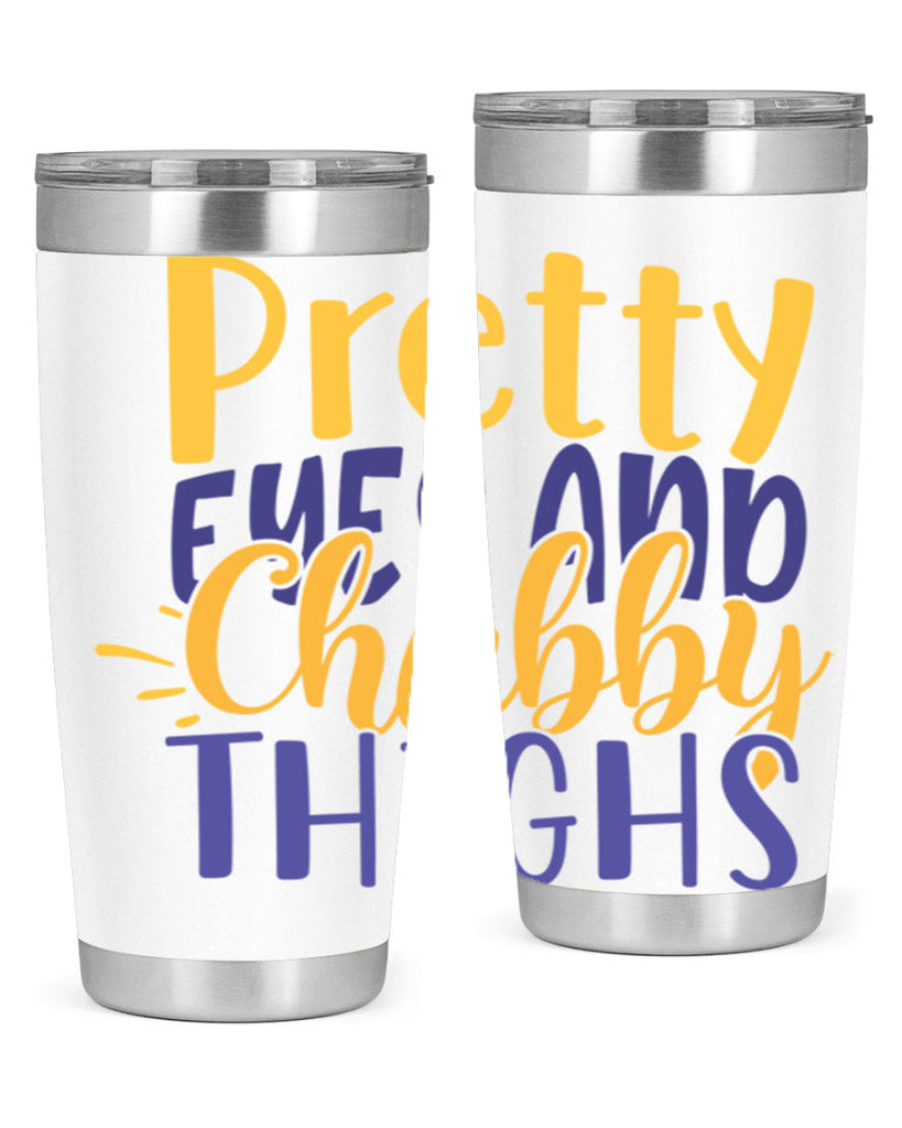 Pretty Eyes And Chubby Thighs Style 203#- baby- tumbler