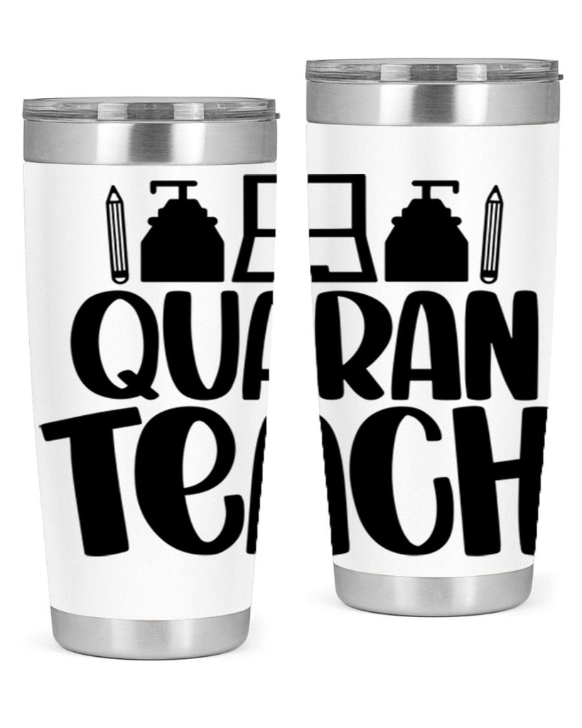 Quaranteach Style 57#- teacher- tumbler