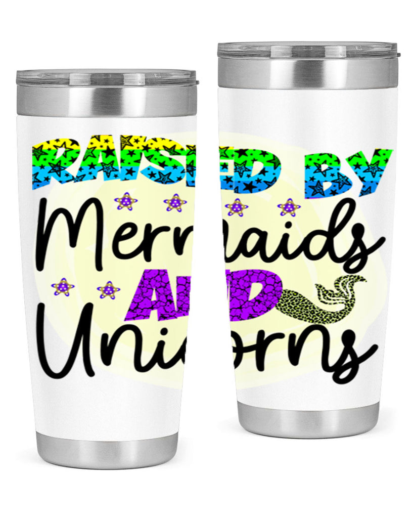 Raised By Mermaids And Unicorns 547#- mermaid- Tumbler