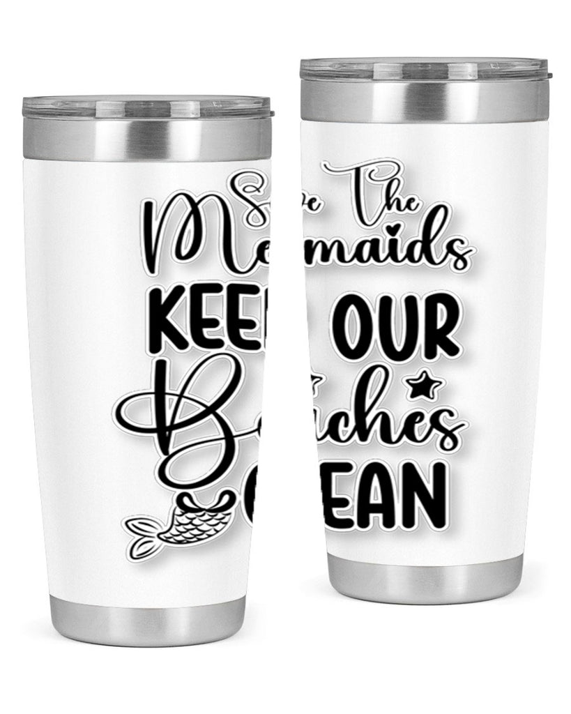 Save The Mermaids Keep Our 576#- mermaid- Tumbler