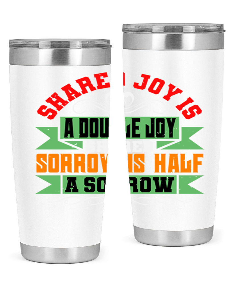 Shared joy is a double joy shared sorrow is half a sorrow Style 60#- Best Friend- Tumbler