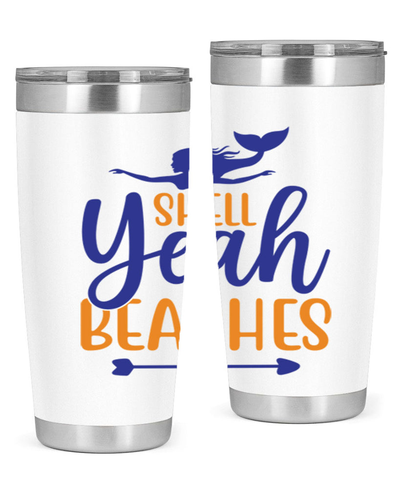 Shell Yeah Beaches 584#- mermaid- Tumbler