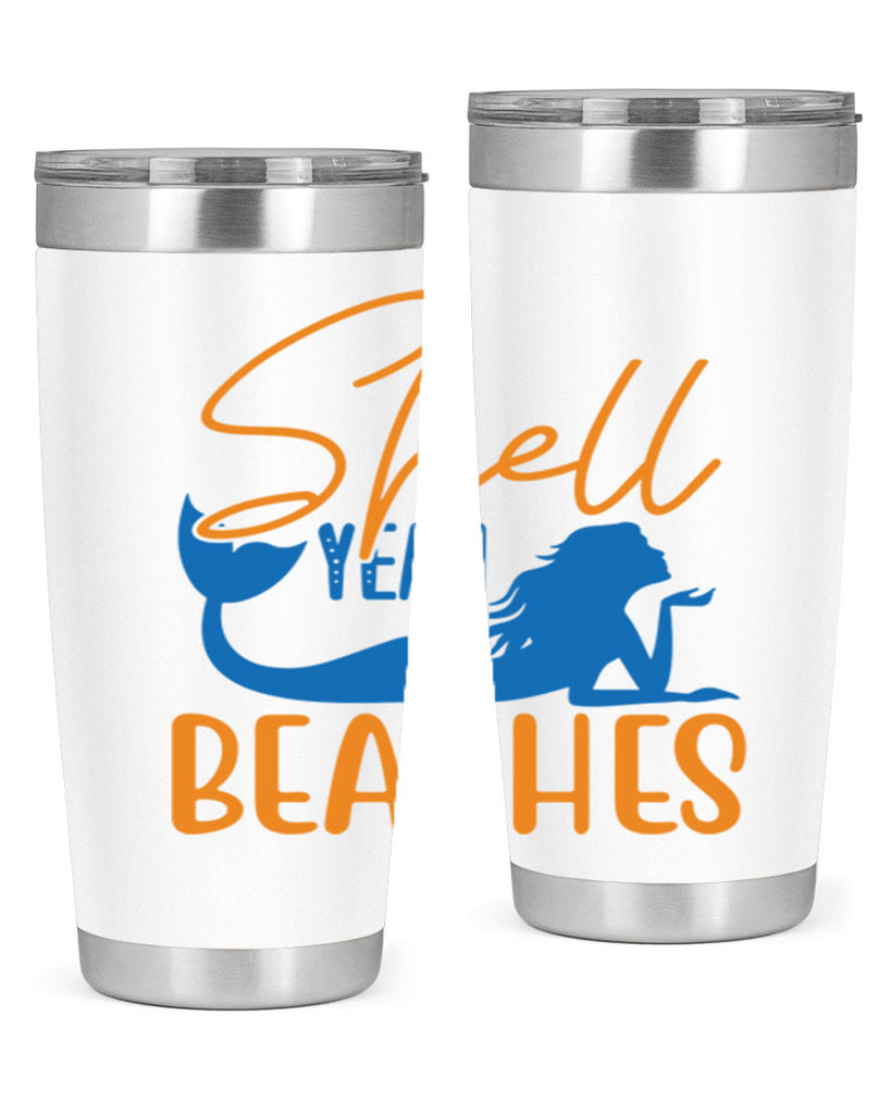 Shell Yeah Beaches 591#- mermaid- Tumbler