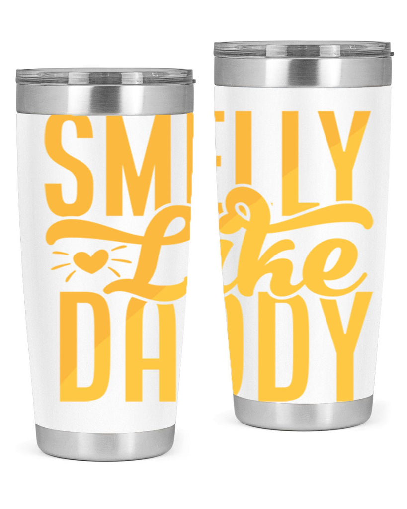 Smelly Like Daddy Style 200#- baby- tumbler