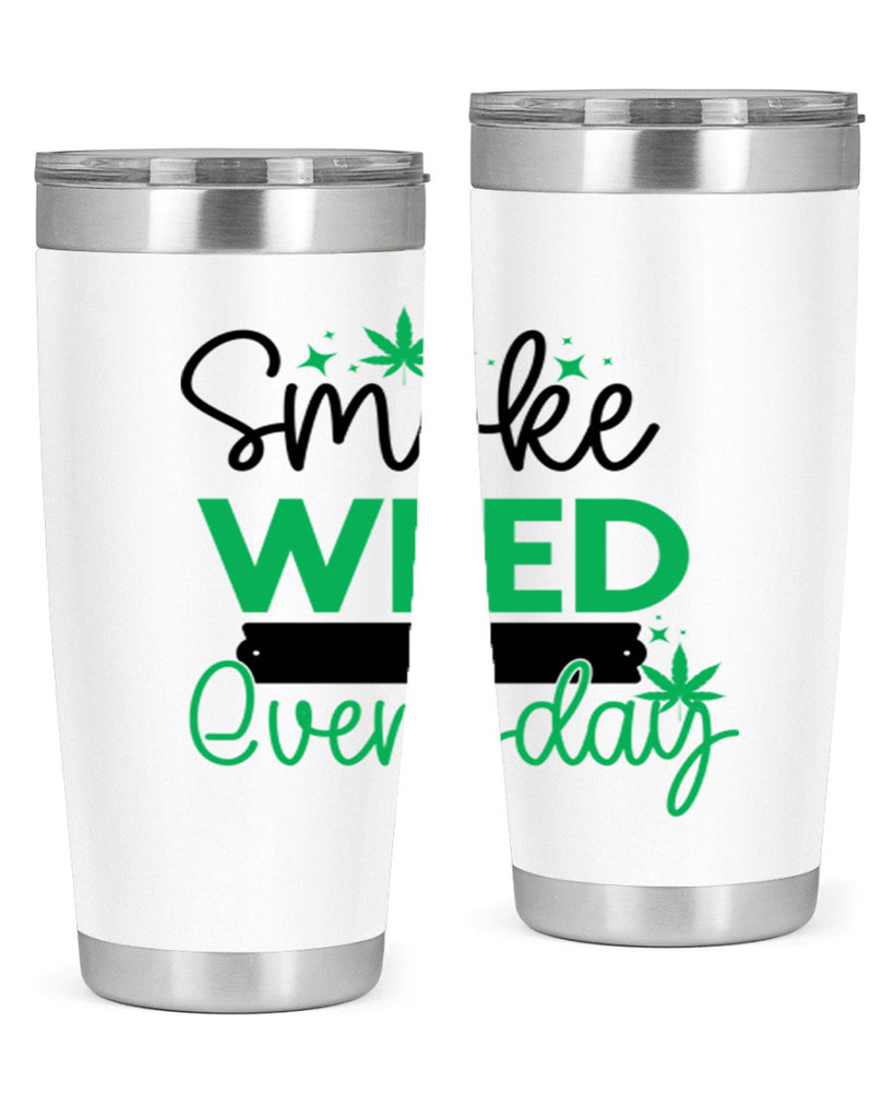 Smoke Weed Everyday 238#- marijuana- Tumbler