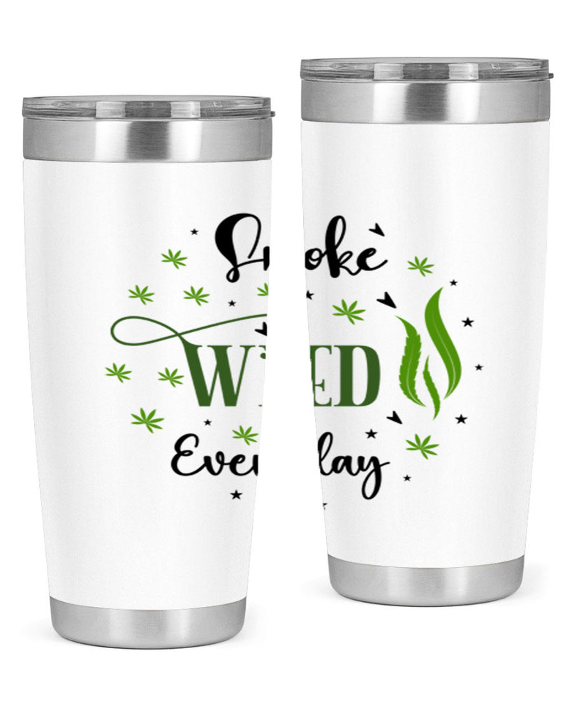 Smoke Weed Everyday 247#- marijuana- Tumbler